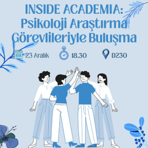 Inside Academia: Psikoloji Araştırma Görevlileri ile Buluşma